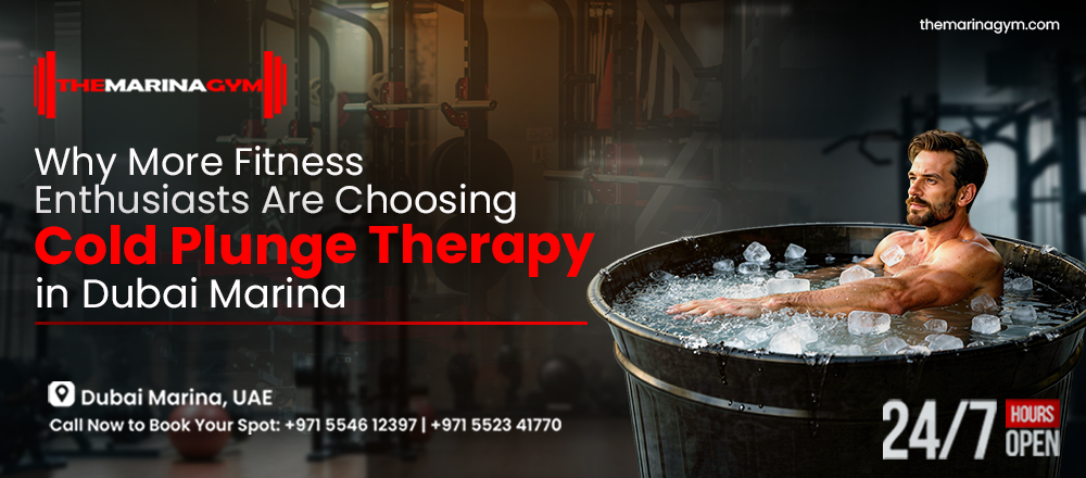 Why More Fitness Enthusiasts Are Choosing Cold Plunge Therapy in Dubai Marina