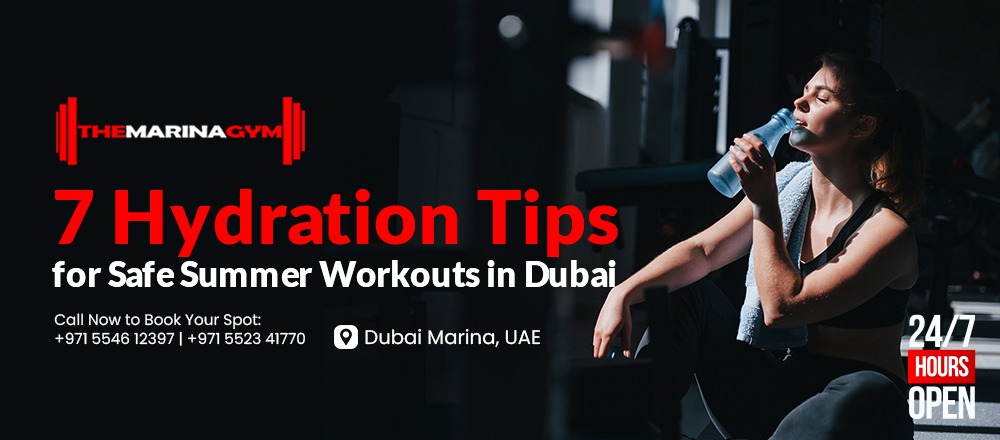 7 Hydration Tips for Safe Summer Workouts in Dubai