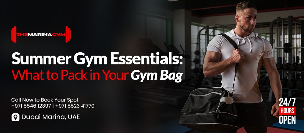 Summer Gym Essentials: What to Pack in Your Gym Bag